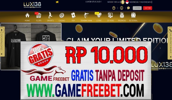 Lux138 Freebet Gratis Rp 10.000 Tanpa Deposit