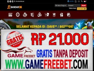 Bandar36 Freebet Gratis Rp 21.000 Tanpa Deposit