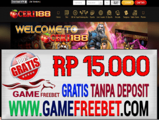 Ceri188 Freebet Gratis Rp 15.000 Tanpa Deposit
