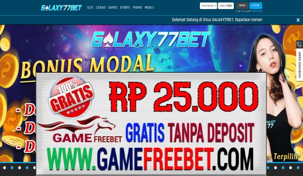 Galaxy77Bet Freebet Gratis Rp 25.000 Tanpa Deposit