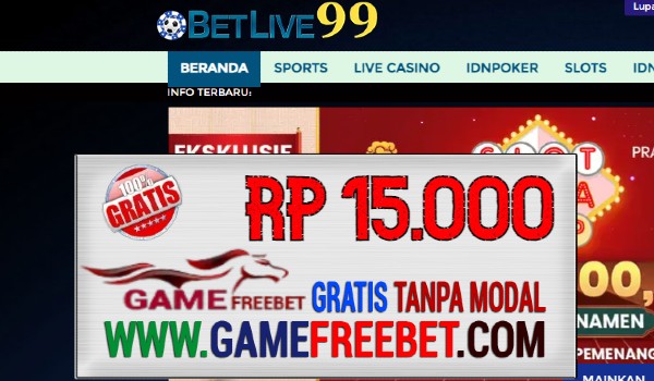 BetLive99 Freebet Gratis Rp 15.000 Tanpa Deposit