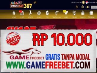 BandarSlot367 Freebet Gratis Rp 10.000 Tanpa Deposit