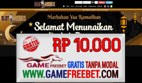 SLOTBANGET Freebet Gratis RP 10.000 Tanpa Deposit