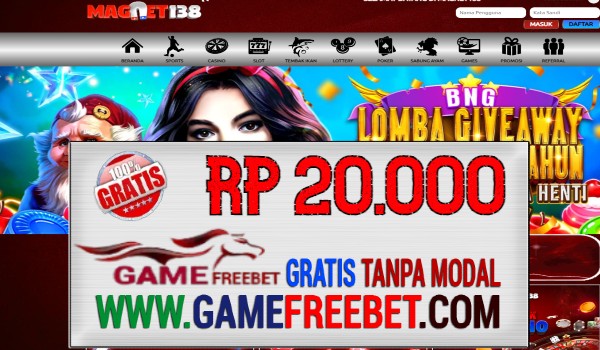 MAGNET138 Game Freebet Gratis Rp 20.000 Tanpa Deposit