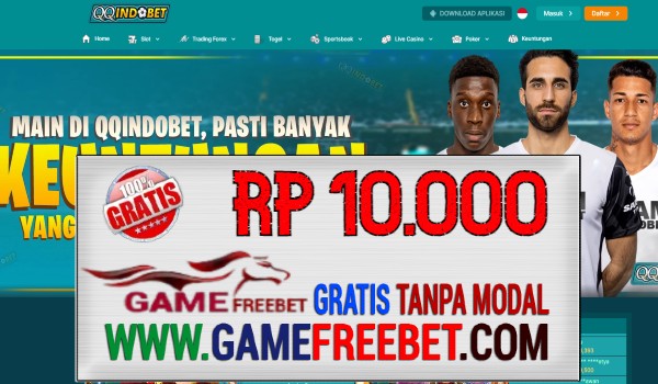 QQIndoBet Game Freebet Gratis Rp 10.000 Tanpa Deposit