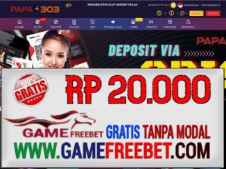 PAPA303 Game Freebet Gratis Rp 20.000 Tanpa Deposit
