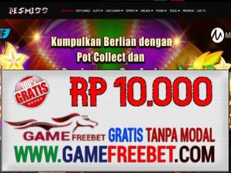 RESMI99 Game Freebet Gratis Rp 10.000 Tanpa Deposit