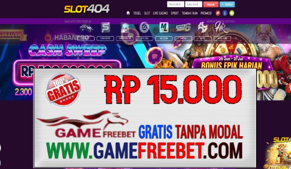 SLOT404 Game Freebet Gratis Rp 15.000 Tanpa Deposit