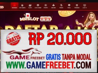 MRSLOT777 Freebet Gratis Rp 20.000 Tanpa Deposit