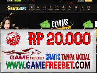 MANTULBRO FREEBET GRATIS RP 20.000 TANPA DEPOSIT
