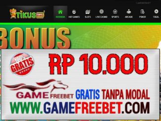 TIKUSSLOT Game Freebet Gratis Rp 10.000 Tanpa Deposit