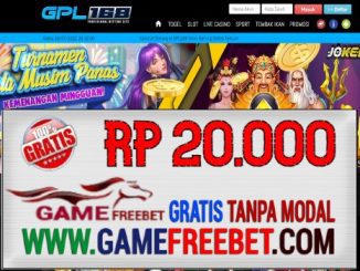 GPL168 Game Freebet Gratis Rp 20.000 Tanpa Deposit