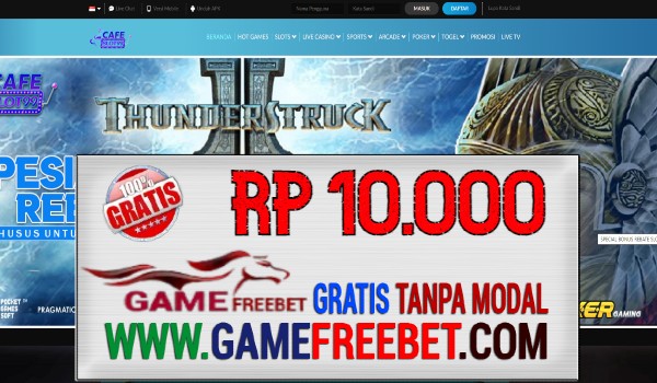 CAFESLOT99 Freebet Gratis Rp 10.000 Tanpa Deposit