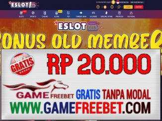 ESLOT Freebet Gratis Rp 20.000 Tanpa Deposit