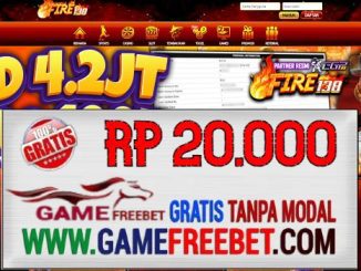 FIRE138 Freebet Gratis Rp 20.000 Tanpa Deposit