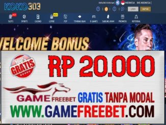 KOKO303 Freebet Gratis Rp 20.000 Tanpa Deposit