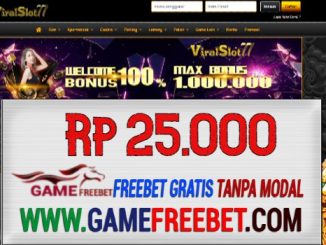 VIRALSLOT77 Freebet Gratis Rp 25.000 Tanpa Deposit