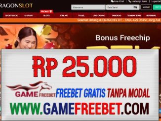 DRAGONSLOT Freebet Gratis Rp 25.000 Tanpa Deposit