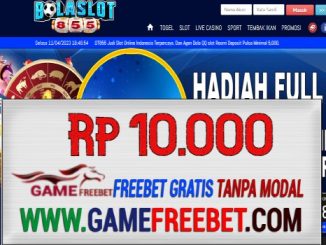 BOLASLOT855 Freebet Gratis Rp 10.000 Tanpa Deposit