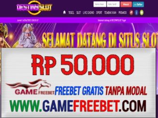 DESTINYSLOT Freebet Gratis Rp 50.000 Tanpa Deposit