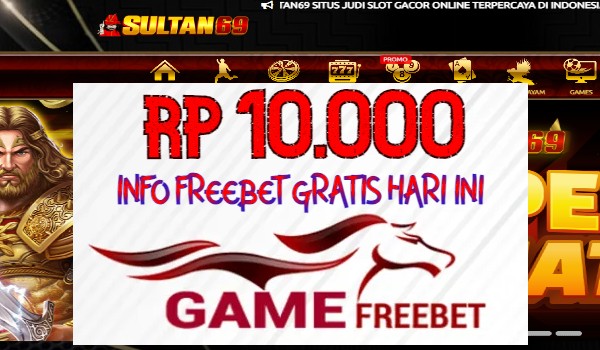 Sultan69 Gratis Freebet Rp 10.000 Tanpa Deposit