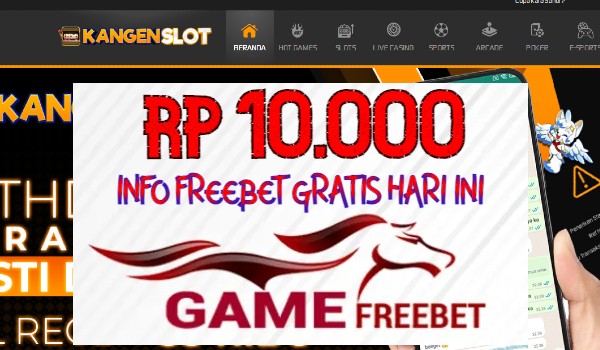 KANGENSLOT Gratis Freebet Rp 10.000 Tanpa Deposit