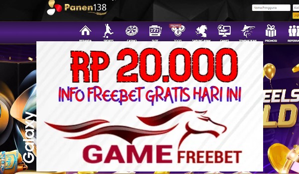 PANEN138 Game Freebet Rp 20.000 Tanpa Deposit