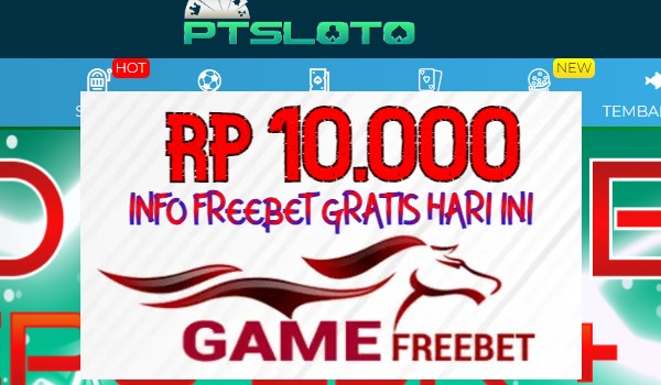 PTSLOTO Game Freebet Rp 10.000 Tanpa Deposit