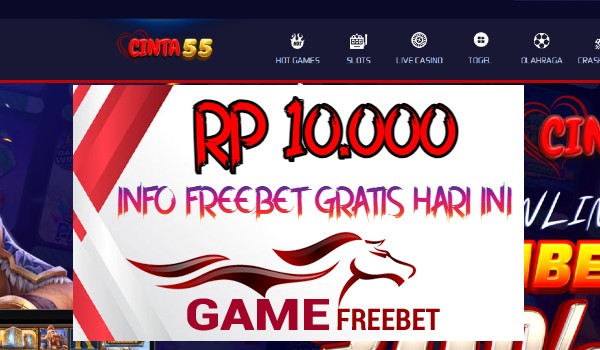 Cinta55 Game Freebet Rp 10.000 Tanpa Deposit